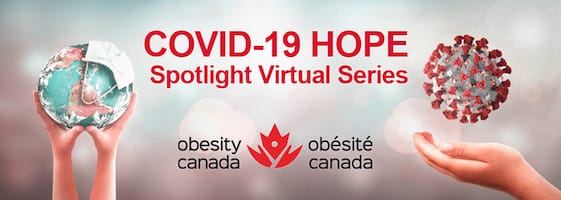 A banner depicting a globe and a covid-19 virus, promoting the "covid-19 hope spotlight virtual series" by obesity canada.