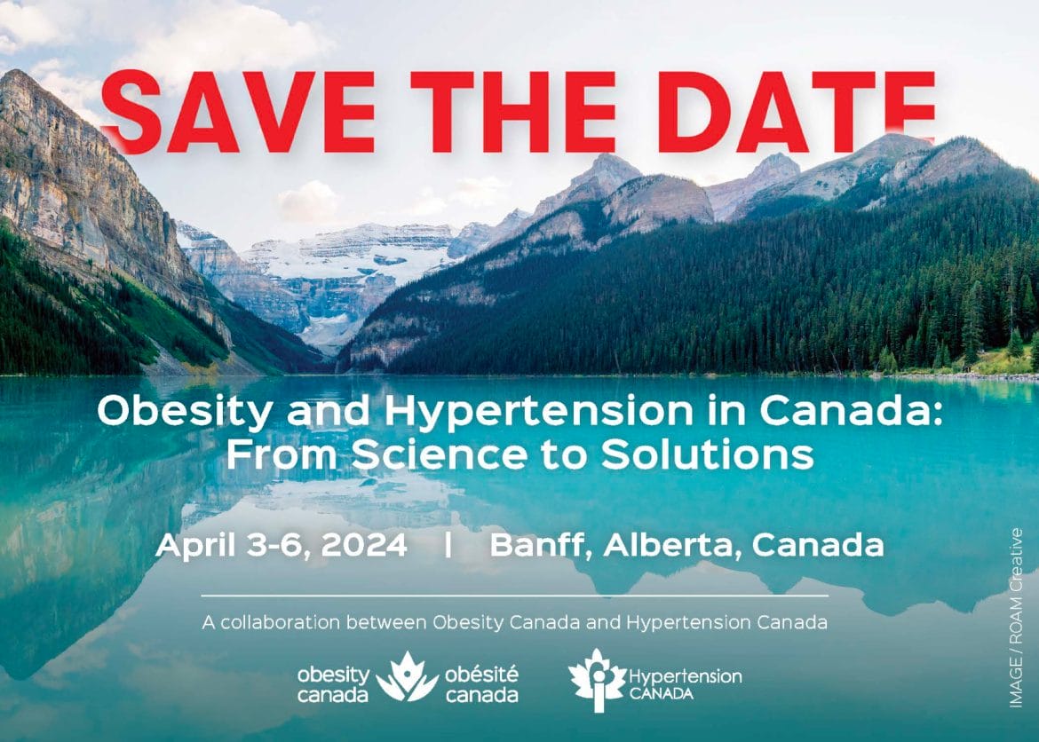 Obesity and Hypertension in Canada: From Science to Solutions April 3-6, 2024 Banff, Alberta, Canada