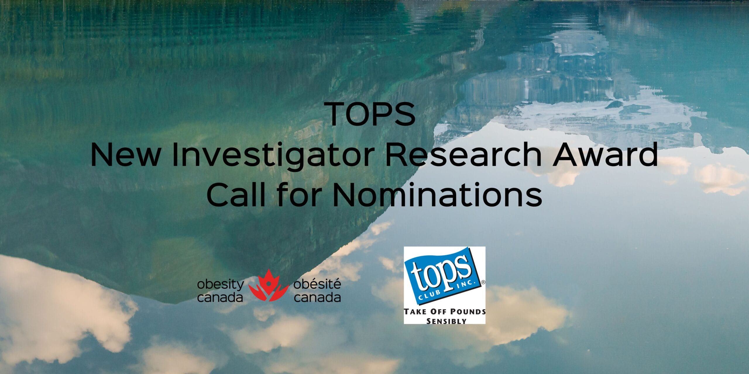 Promotional banner for the tops new investigator research award featuring serene lake reflections and logos of obesity canada and tops.