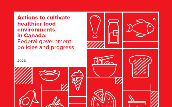 Red cover of a report titled "Actions to cultivate healthier food environments in Canada: Federal government policies and progress 2023," with various white icons representing food and beverages.